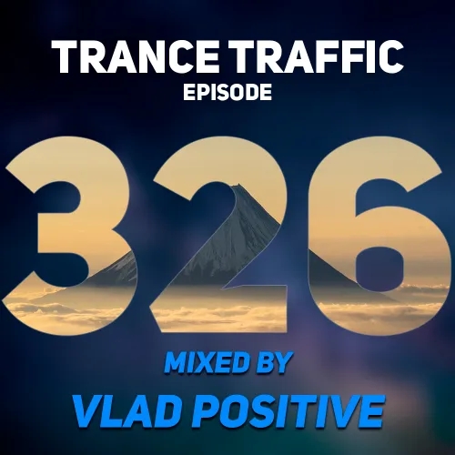 Vlad Positive — Trance Traffic 326