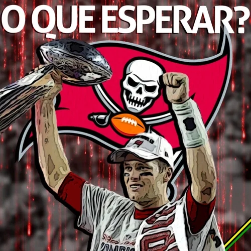 Ep. 49 - ESPECIAL SUPER BOWL LV - Tampa Bay Buccaneers