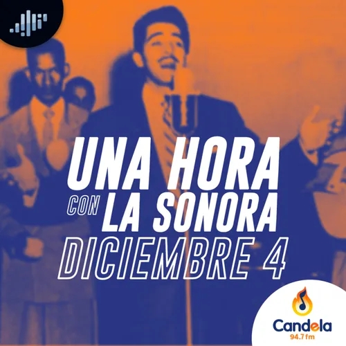 Podcast musical: Una hora con la Sonora | 4 de diciembre de 2021