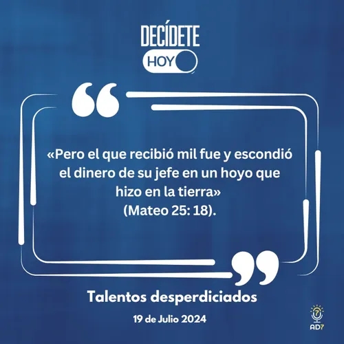 Talentos desperdiciados | Devocional de Jóvenes | 19 de julio 2024