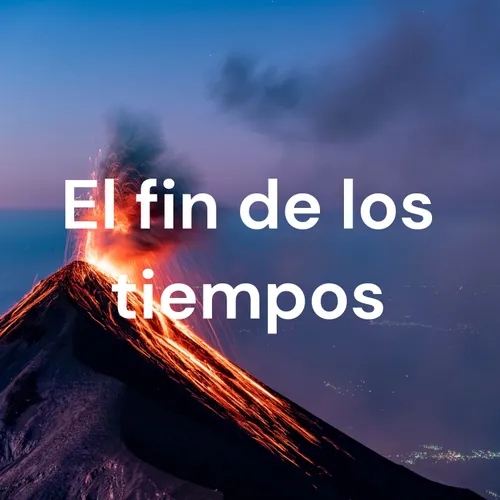 El fin de los tiempos