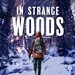 Trailer - IN STRANGE WOODS