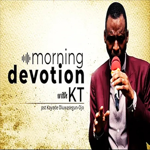 17TH JAN Morning Devotion With KT