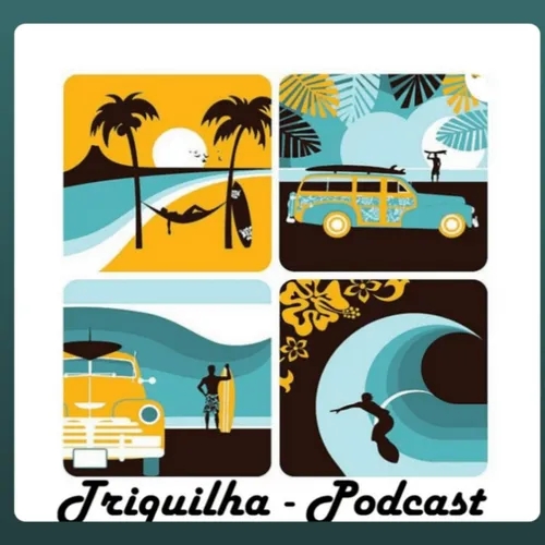 Triquilha podcast 