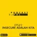 INSECURE ADALAH KITA - ft. Faradiba Shanaztya