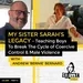 Ep 206: My Sister Sarah’s Legacy: Teaching Boys to Break the Cycle of Coercive Control & Male Violence with Bernie Bernard, Part 2