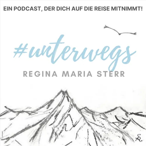 #035: Da geht mir ein Licht auf, "memories" – unterwegs_Regina Maria STERR