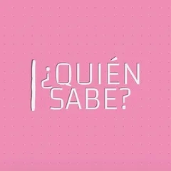 Quien Sabe