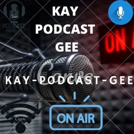 kay podcast gee