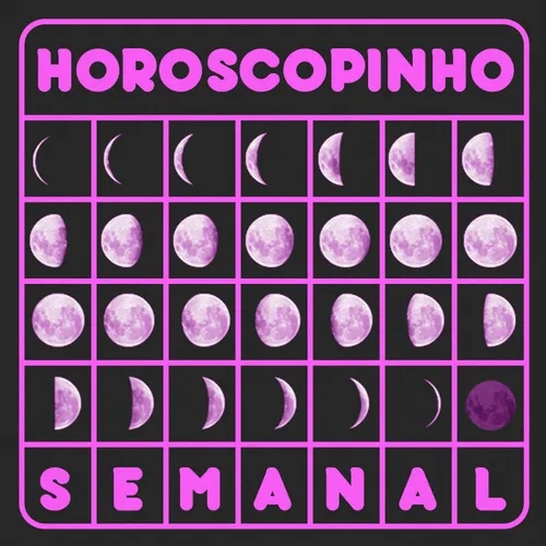 Horoscopinho Semanal