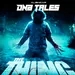 DNB TALES #093 THE THING (11 - 12 - 2020)