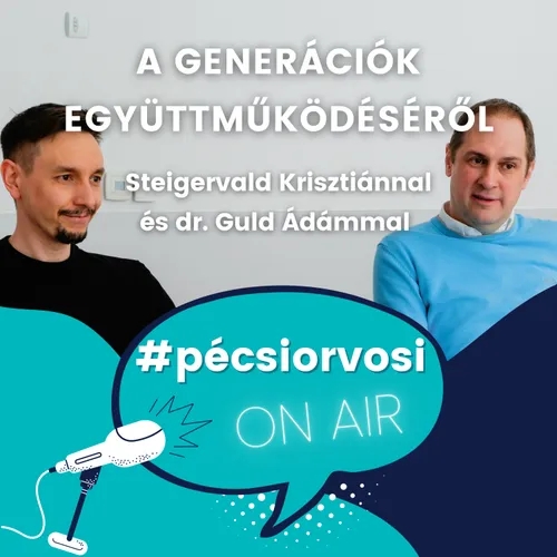 Steigervald Krisztián és dr. Guld Ádám a generációk együttműködéséről