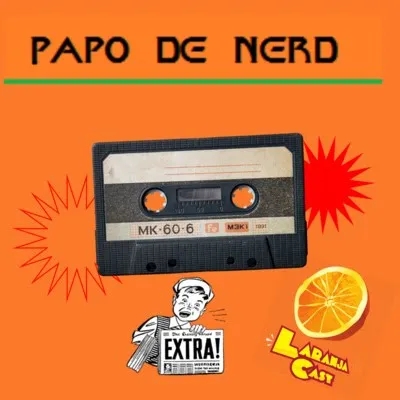 Papo de nerd - EXTRA EXTRA