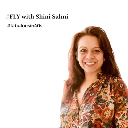 #FLY- Navigating Brilliance: Embracing Neurodiversity and Self-Love with Shini Sahni