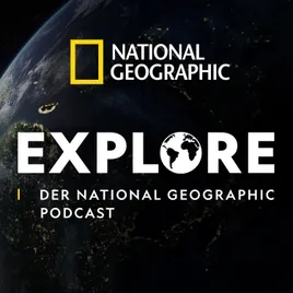 Explore - Der National Geographic Podcast