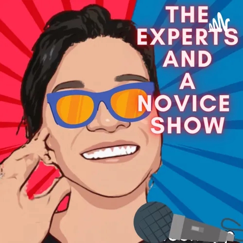 The experts And A Novice Show