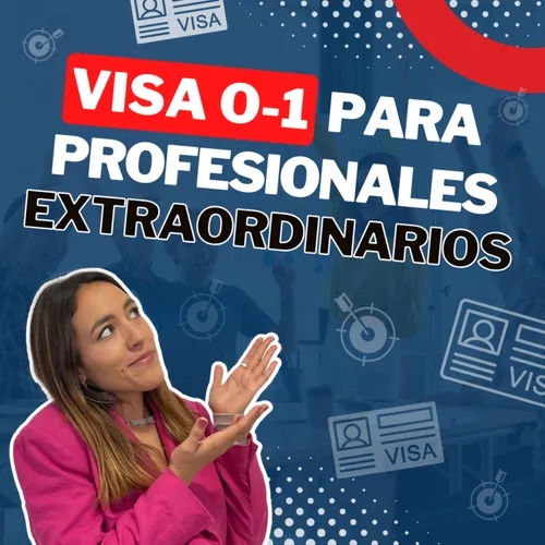 Garantiza tu ÉXITO laboral en EE. UU. con la VISA O1: Todo lo que debes saber 💼✨