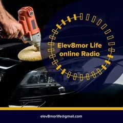 Elev8mor Life Online Radio