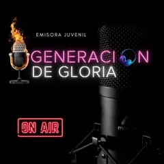 GENERACION DE GLORIA