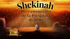Shekinah Derramamiento de la Presencia de Dios