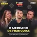 COMO CRESCER NO MERCADO DE BARES E FRANQUIAS COM : BRUNO GORODICHT | O Acordo Podcast#160