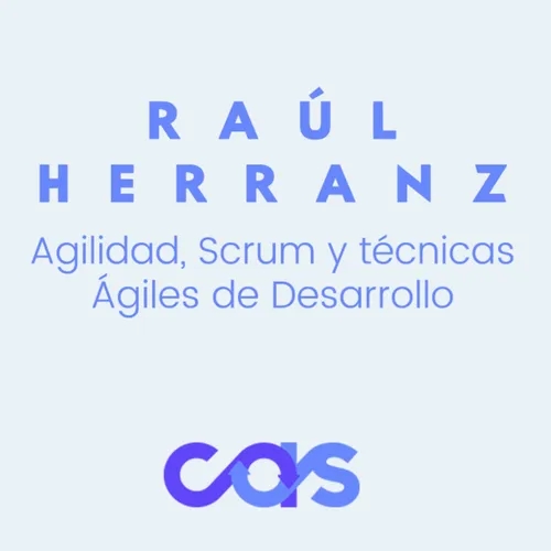 Agilidad, Scrum y Técnicas Ágiles de Desarrollo - Raúl Herranz