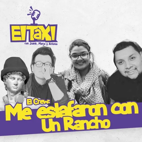 64. El Taxi (T-4, E6) - Me estafaron con Un Rancho