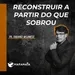 Reconstruir a partir do que sobrou - Pr. Fabiano Milanese