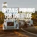 Optimus Priming for Gratitude: A Life Changed