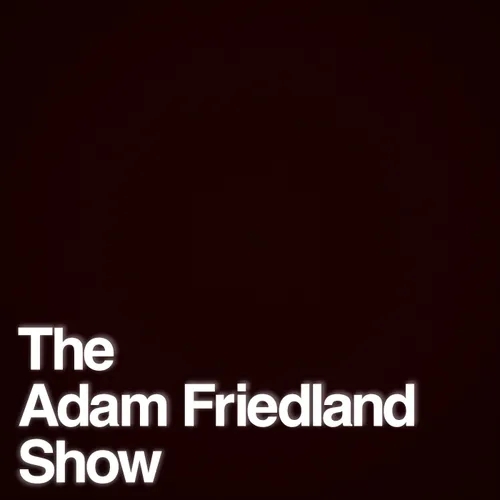 The Adam Friedland Show Podcast - Tim Dillon - Episode 56