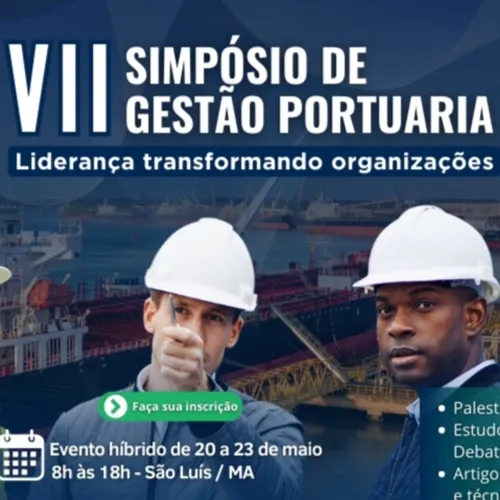 VII SIMPÓSIO DE GESTÃO PORTUÁRIA ABORDARÁ LIDERANÇA EM ORGANIZAÇÕES