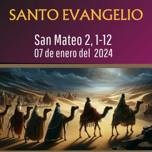 Listen to Evangelio del 7 de enero del 2024 según san Mateo 2, 112