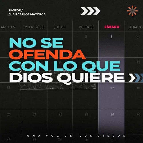 NO SE OFENDA CON LO QUE DIOS QUIERE