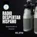 Radio Despertar hispano 19-07-2024