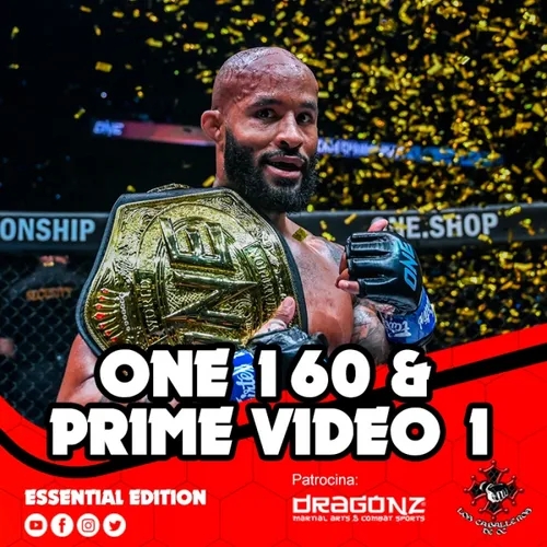 MMAdictos Essential 31 - Resumen de ONE Championship 160 & Prime Video 1: Moraes vs Johnson II