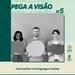 Pega a Visão #05: Como evitar uma linguagem racista