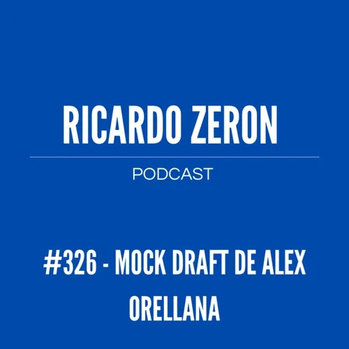 #326 - Mock Draft de Alex Orellana