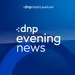 DNP Evening News - Edisi Selasa, 14 Mei 2024