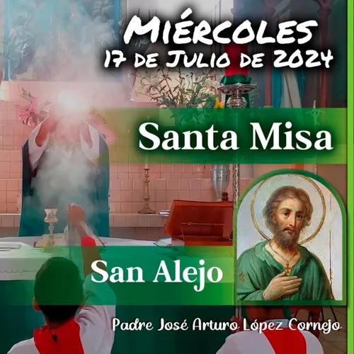 ✅ MISA DE HOY miércoles 17 de Julio 2024 - Padre Arturo Cornejo