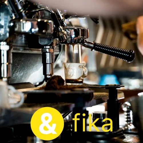 & Fika