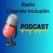 RADIO CREANDO INCLUSION T2 - PROGRAMA 16