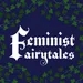 Friends of the Homestead: Feminist Fairytales - The Serpent Queen