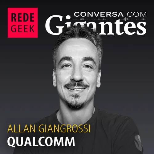 Conversa Com Gigantes - Qualcomm