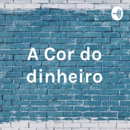 A Cor do dinheiro