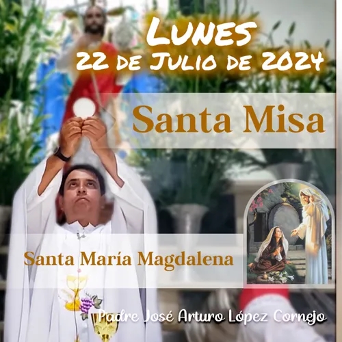 ✅ MISA DE HOY lunes 22 de Julio 2024 - Padre Arturo Cornejo