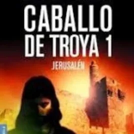 CABALLO DE TROYA Jerusalen Primera parte