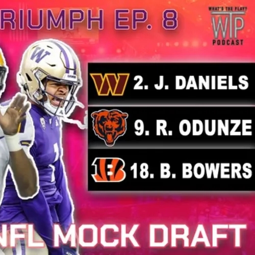 Our Final 2024 NFL Mock Draft! | Traits Triumph - Ep. 8