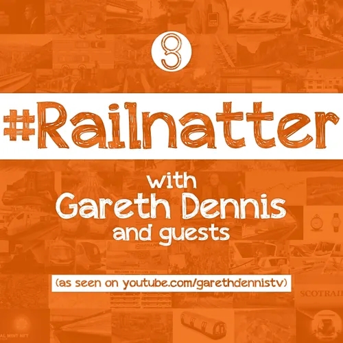 #Railnatter Episode 208: Everything You Wanted To Know About New Trains