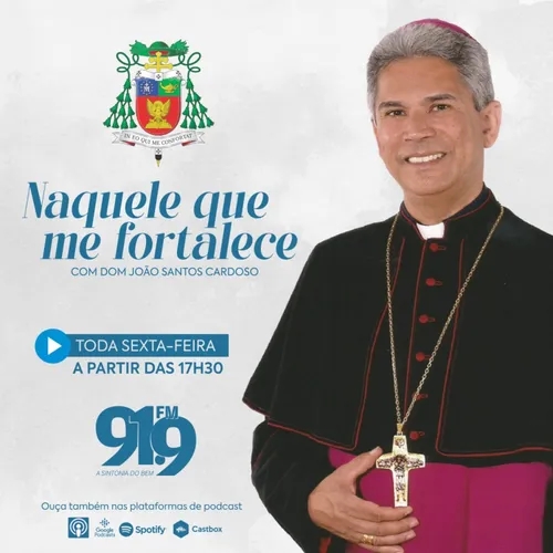 Naquele que Me Fortalece com Dom João Cardoso - 19 de abril de 2024