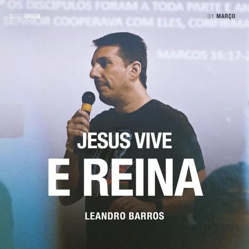 Jesus Vive e Reina - Leandro Barros